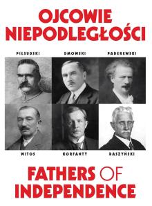 „Ojcowie Niepodległości” – wystawa plenerowa